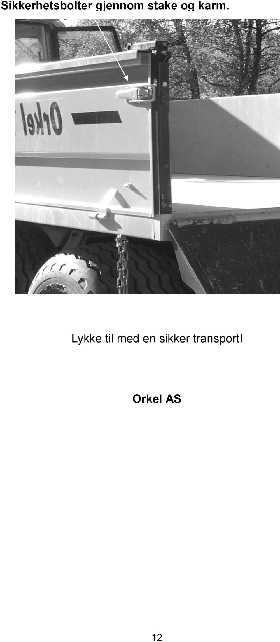 Lykke til med en