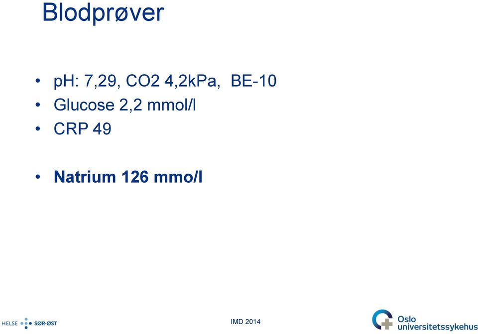 Glucose 2,2 mmol/l