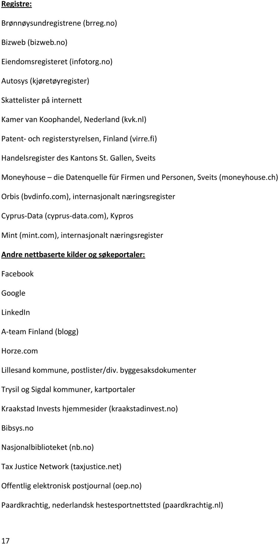 com), internasjonalt næringsregister Cyprus-Data (cyprus-data.com), Kypros Mint (mint.