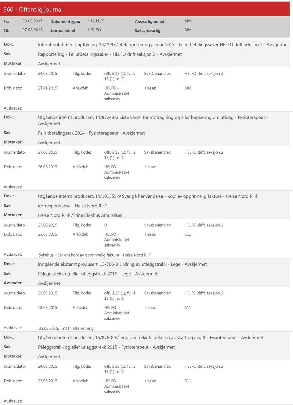 2015-343 tgående internt produsert, 14/87243-2 Siste varsel før motregning og eller begjæring om utlegg - Fysioterapeut - Feilutbetalingssak 2014 - Fysioterapeaut - 26.03.