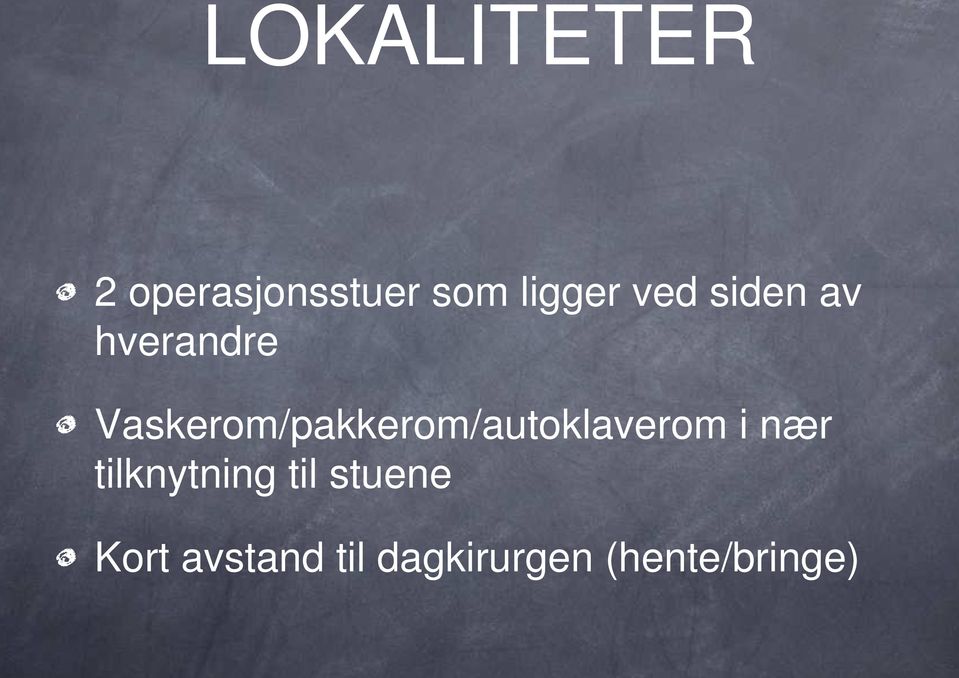 Vaskerom/pakkerom/autoklaverom i nær