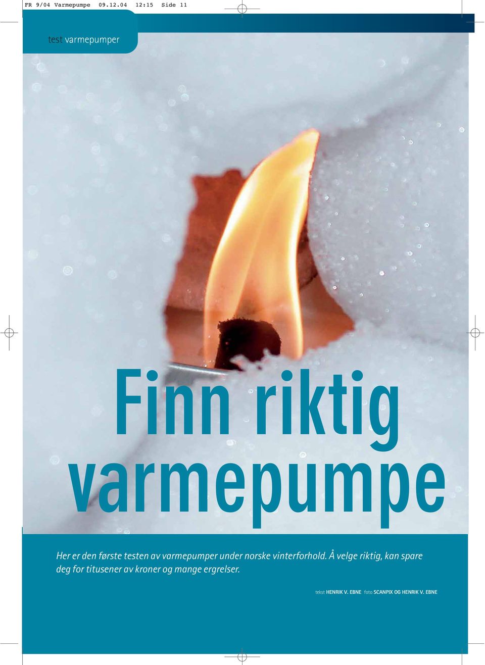av varmepumper under norske vinterforhold.