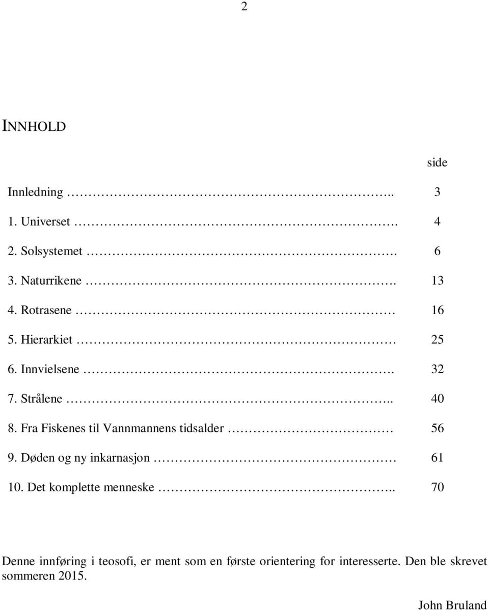 Døden og ny inkarnasjon 10. Det komplette menneske.