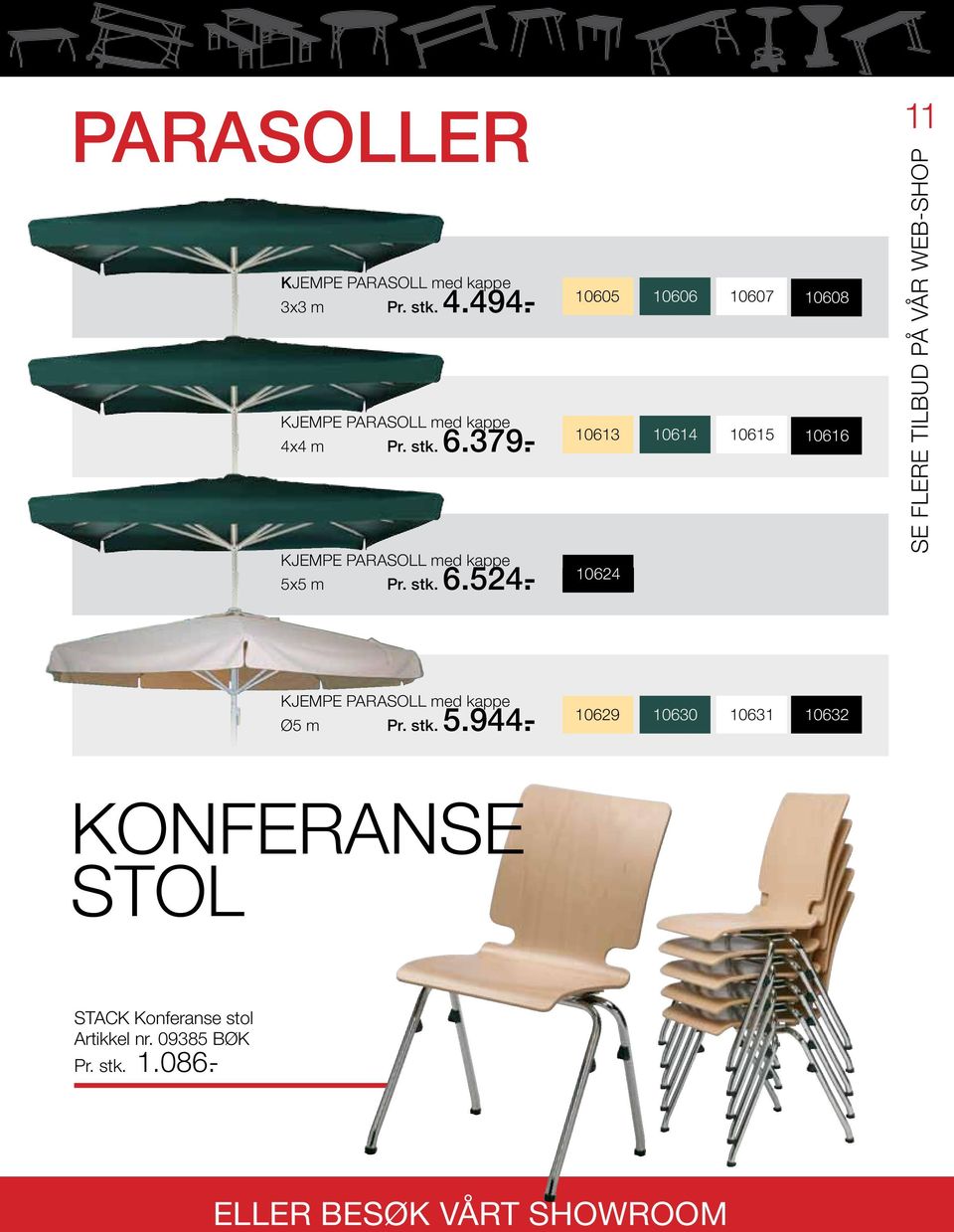 - 10605 10613 10624 10606 10614 10607 10615 10608 10616 KJEMPE PARASOLL med kappe Ø5 m Pr. stk. 5.