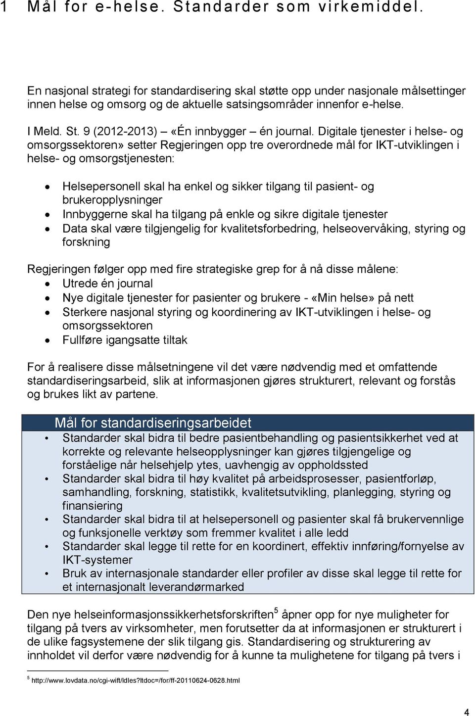 9 (2012-2013) «Én innbygger én journal.