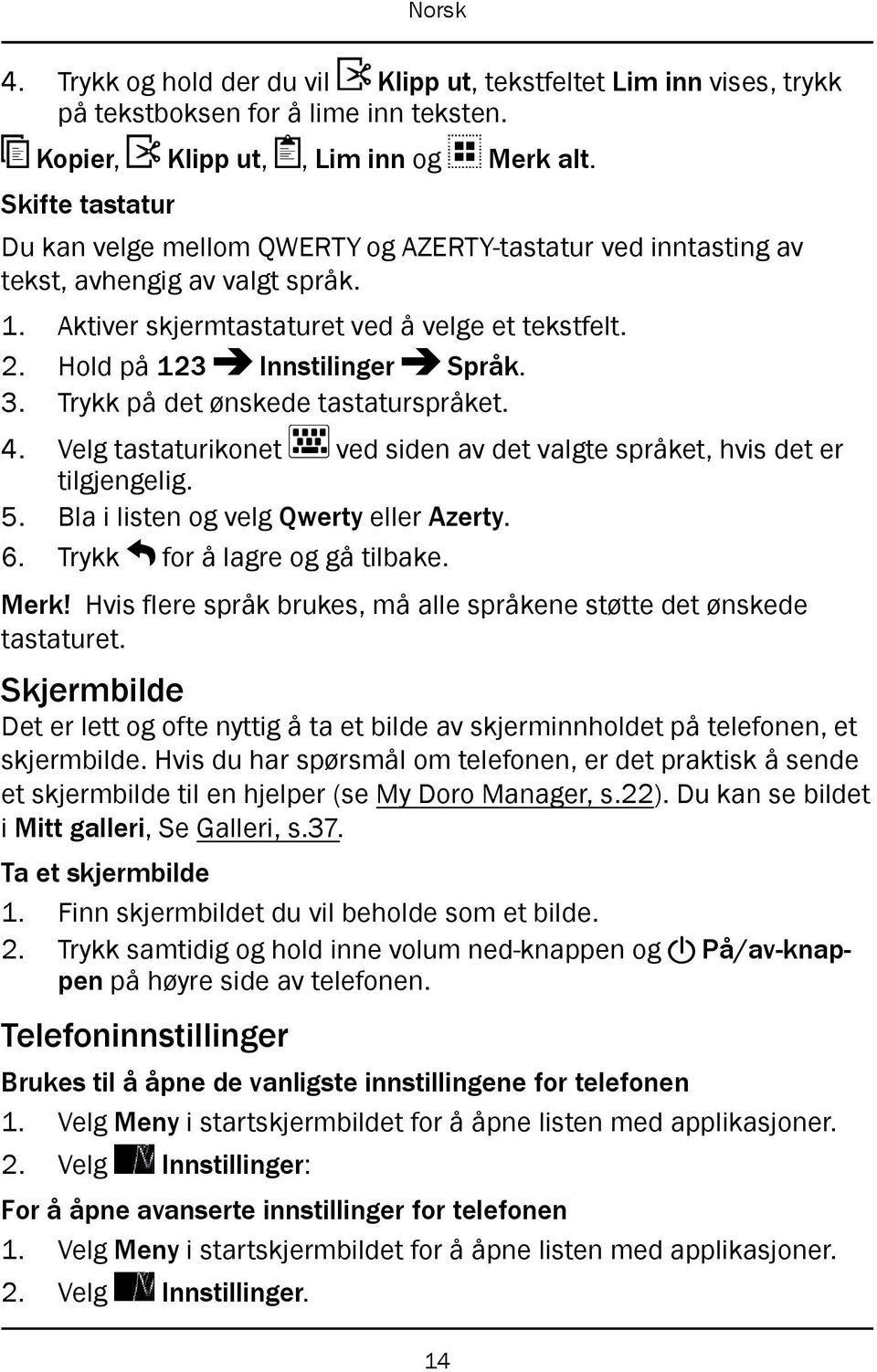 3. Trykk på det ønskede tastaturspråket. 4. Velg tastaturikonet ved siden av det valgte språket, hvis det er tilgjengelig. 5. Bla i listen og velg Qwerty eller Azerty. 6.