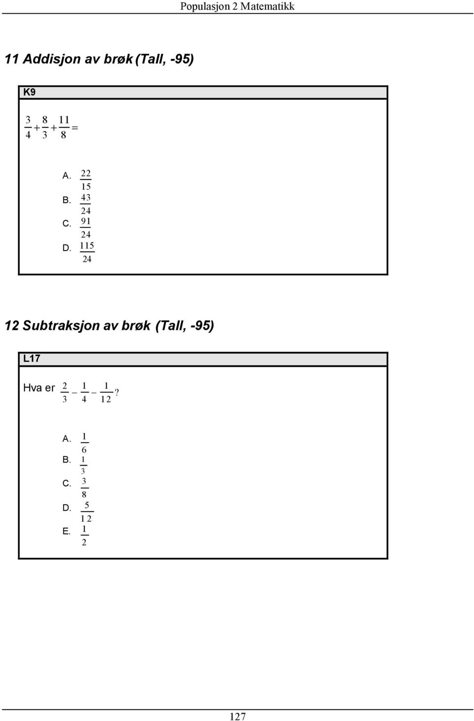 115 24 12 Subtraksjon av brøk (Tall, -95) L17