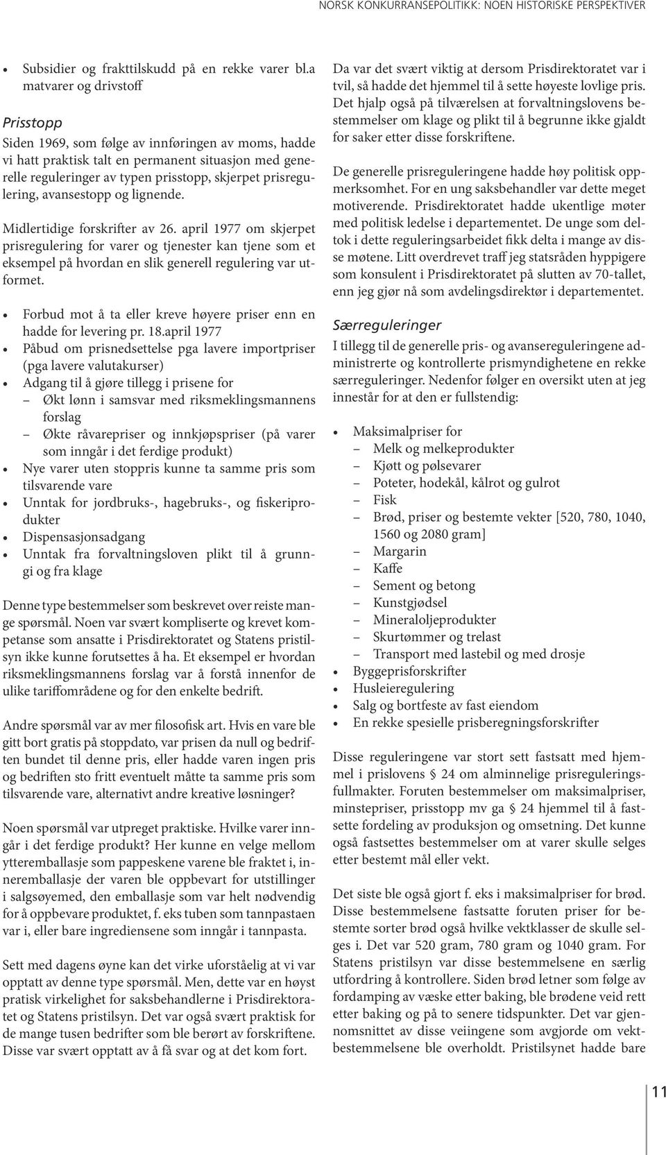 prisregulering, avansestopp og lignende. Midlertidige forskrifter av 26.