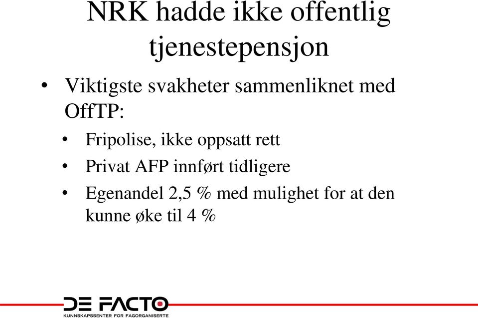 Fripolise, ikke oppsatt rett Privat AFP innført