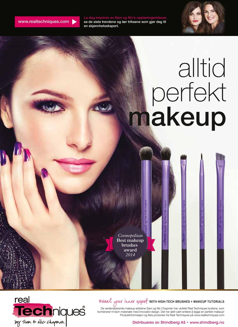 alltid perfekt makeup Cosmopolitan Best makeup brushes award 2014 De verdensberømte makeup artistene Sam og Nic Chapman har utviklet Real