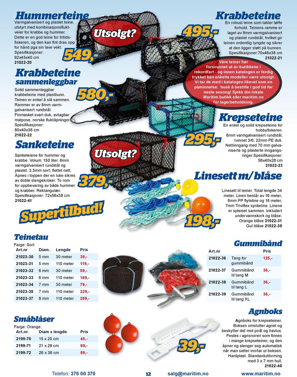 Finmasket svart duk, avtagbar matpose, norske fluktåpninger. Spesifikasjoner: 80x40x36 cm 21022-22 Sanketeine Sanketeiene for hummer og krabbe. Volum: 150 liter.