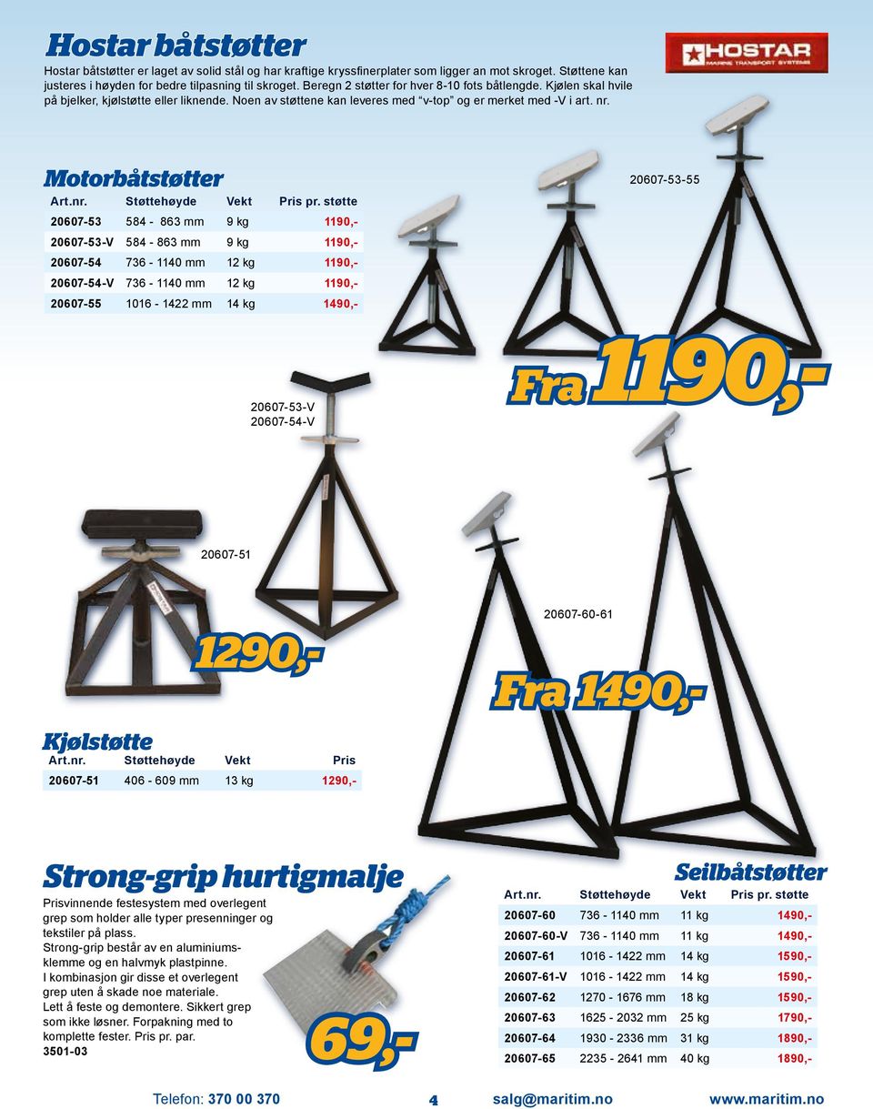 støtte 20607-53 584-863 mm 9 kg 1190,- 20607-53-V 584-863 mm 9 kg 1190,- 20607-54 736-1140 mm 12 kg 1190,- 20607-54-V 736-1140 mm 12 kg 1190,- 20607-55 1016-1422 mm 14 kg 1490,- 20607-53-55