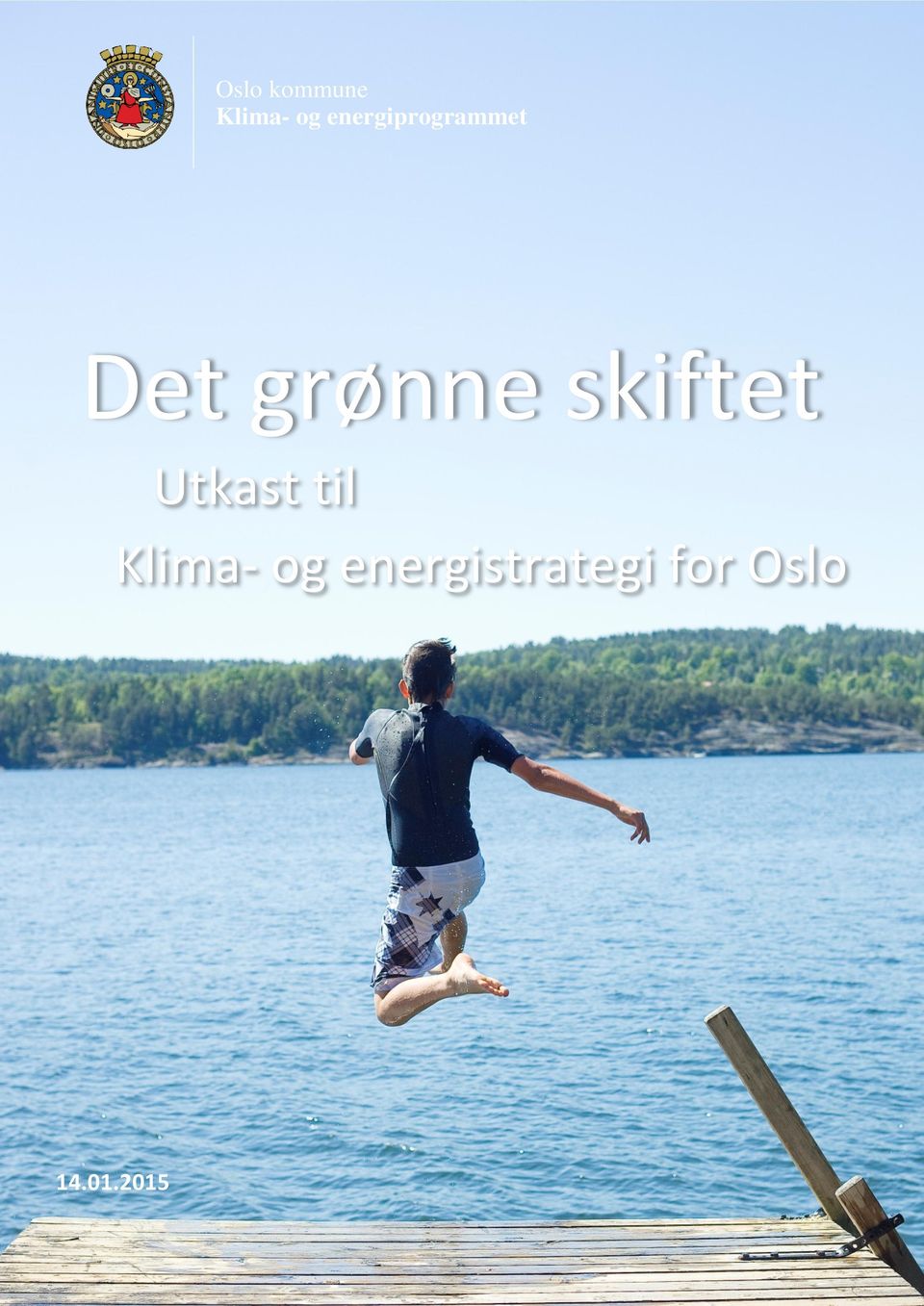 skiftet Utkast til Klima- og