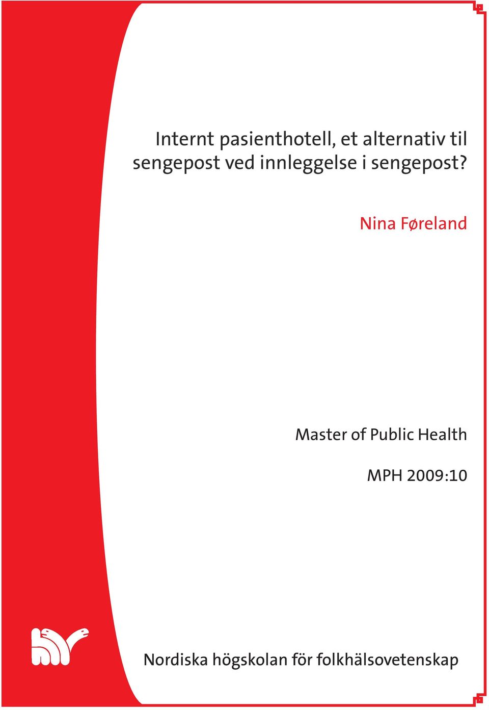 Nina Føreland Master of Public Health MPH