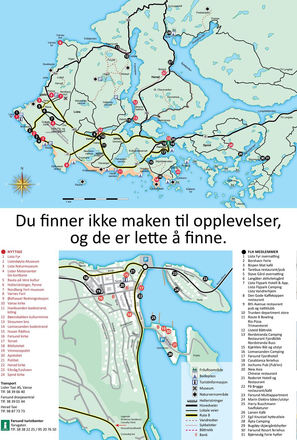 Lista Rauna Vanse Vatne Kviljosanden 10 8 B 9 10 Hanangervannet Nesheimvannet Kviljo Travbane 11 Hananger Grimsby Havik sanden Helvik Bøensbakken 11 13 12 Husebysanden 13 Kråkenesvannet Gokartbane