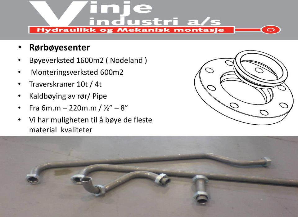 Kaldbøying av rør/ Pipe Fra 6m.m 220m.