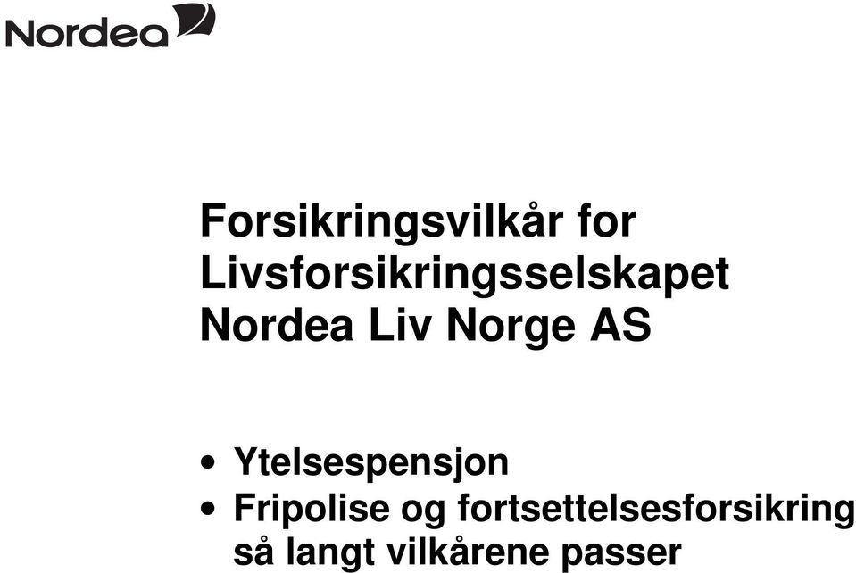 Norge AS Ytelsespensjon Fripolise