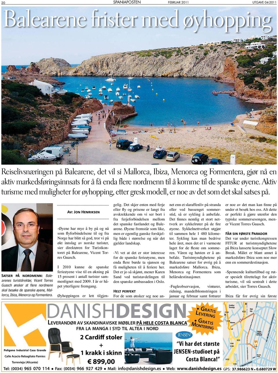 S : Balearenes turistdirektør, Vicent Torres Guasch ønsker at flere nordmenn skal besøke de spanske øyene, Mallorca, Ibiza, Menorca og Formentera.