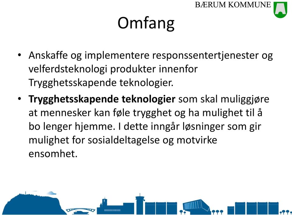 Tjenesteforløpet består av tre faser, etablering av tjeneste, tjeneste i drift og avslutting av tjeneste