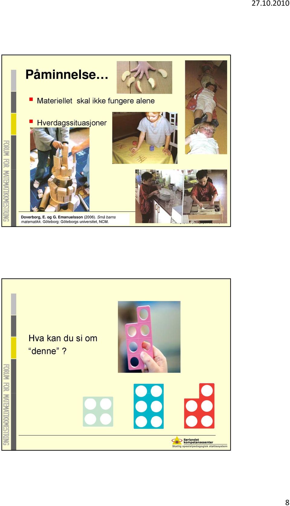 Emanuelsson (2006). Små barns matematikk.