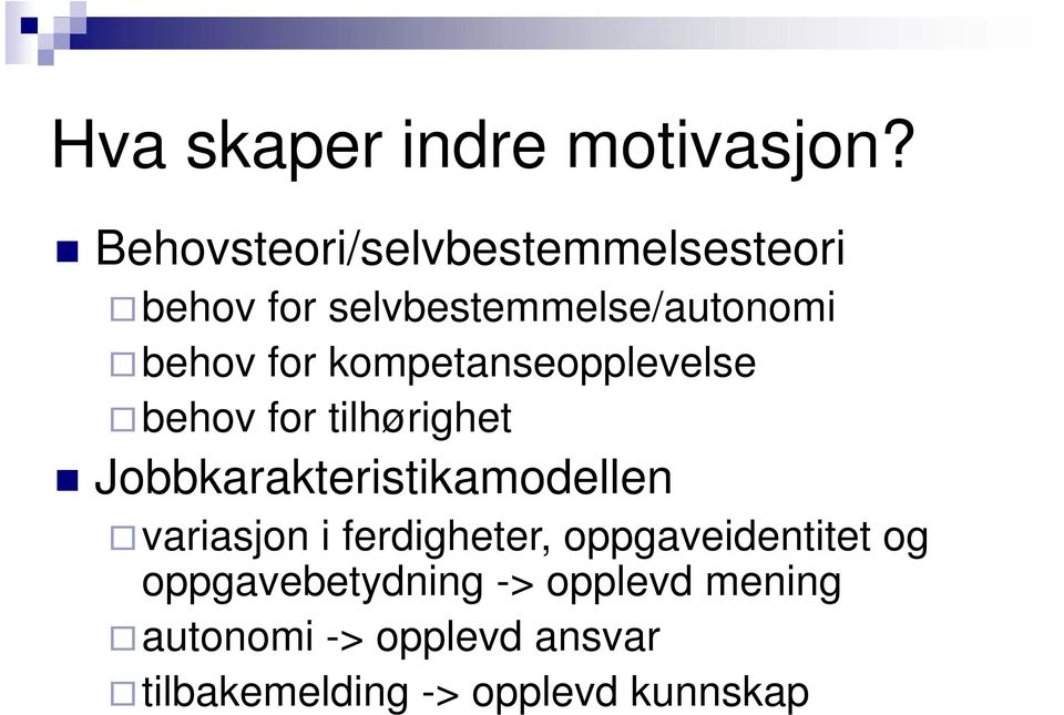 kompetanseopplevelse behov b h for tilhørigheti h t Jobbkarakteristikamodellen