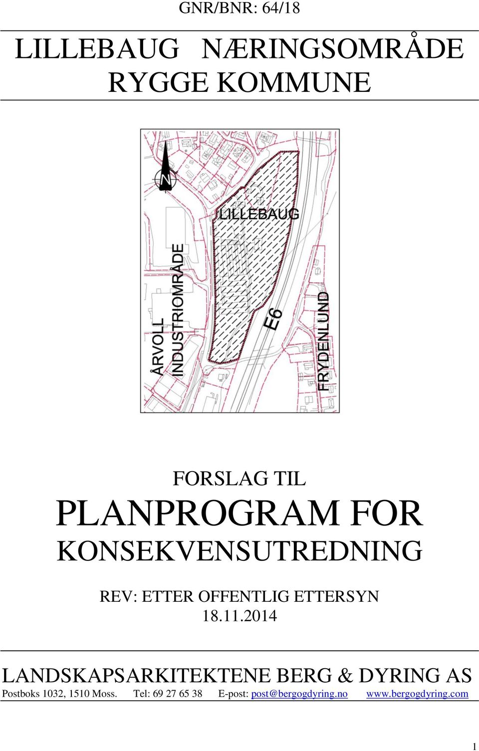 11.2014 LANDSKAPSARKITEKTENE BERG & DYRING AS Postboks 1032, 1510