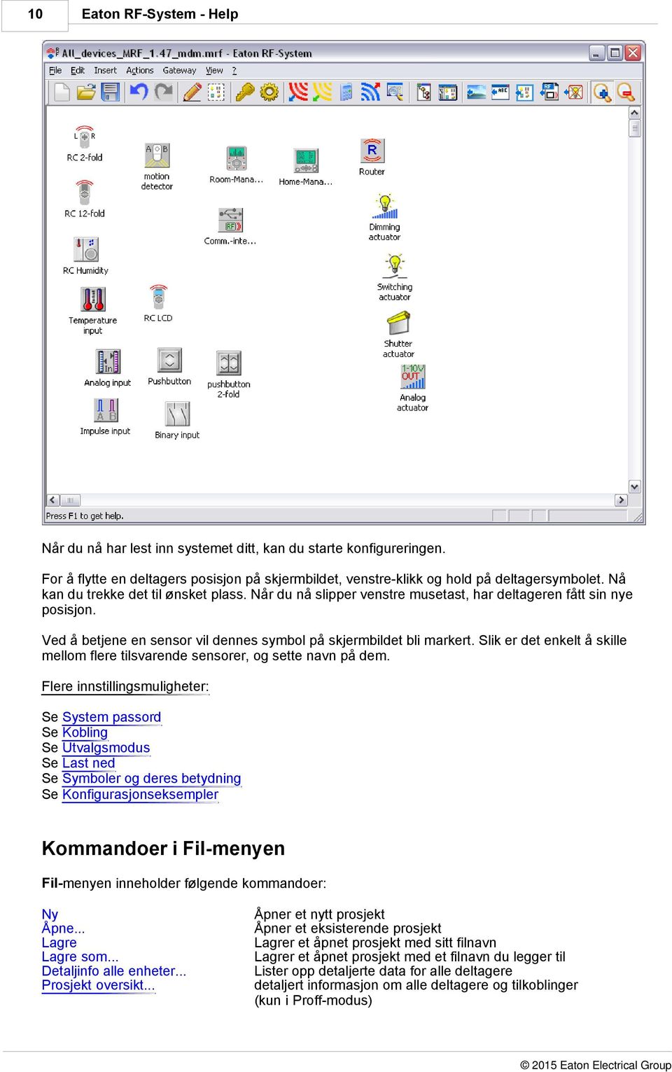 Slik er det enkelt å skille mellom flere tilsvarende sensorer, og sette navn på dem.