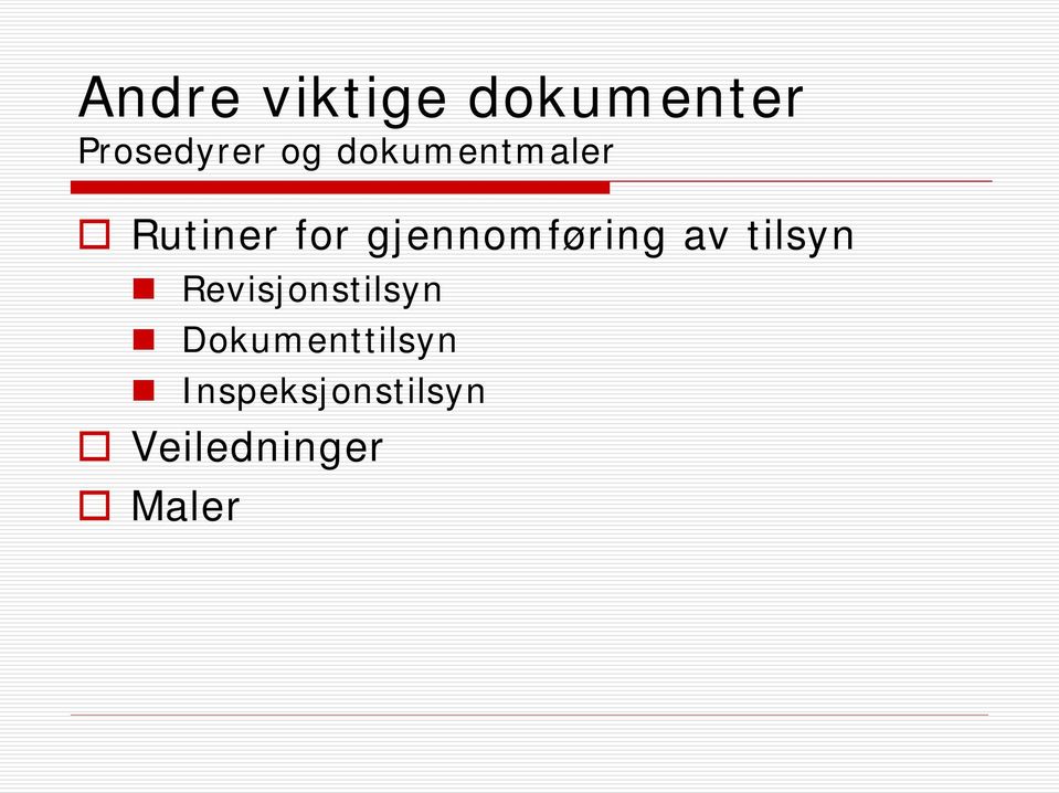 gjennomføring av tilsyn