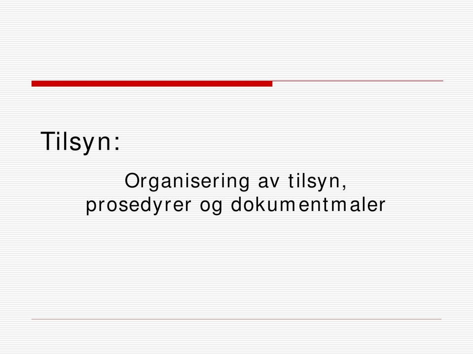 av tilsyn,