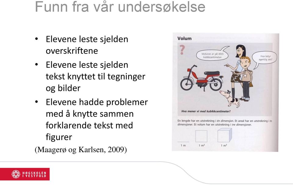 tegninger og bilder Elevene hadde problemer med å