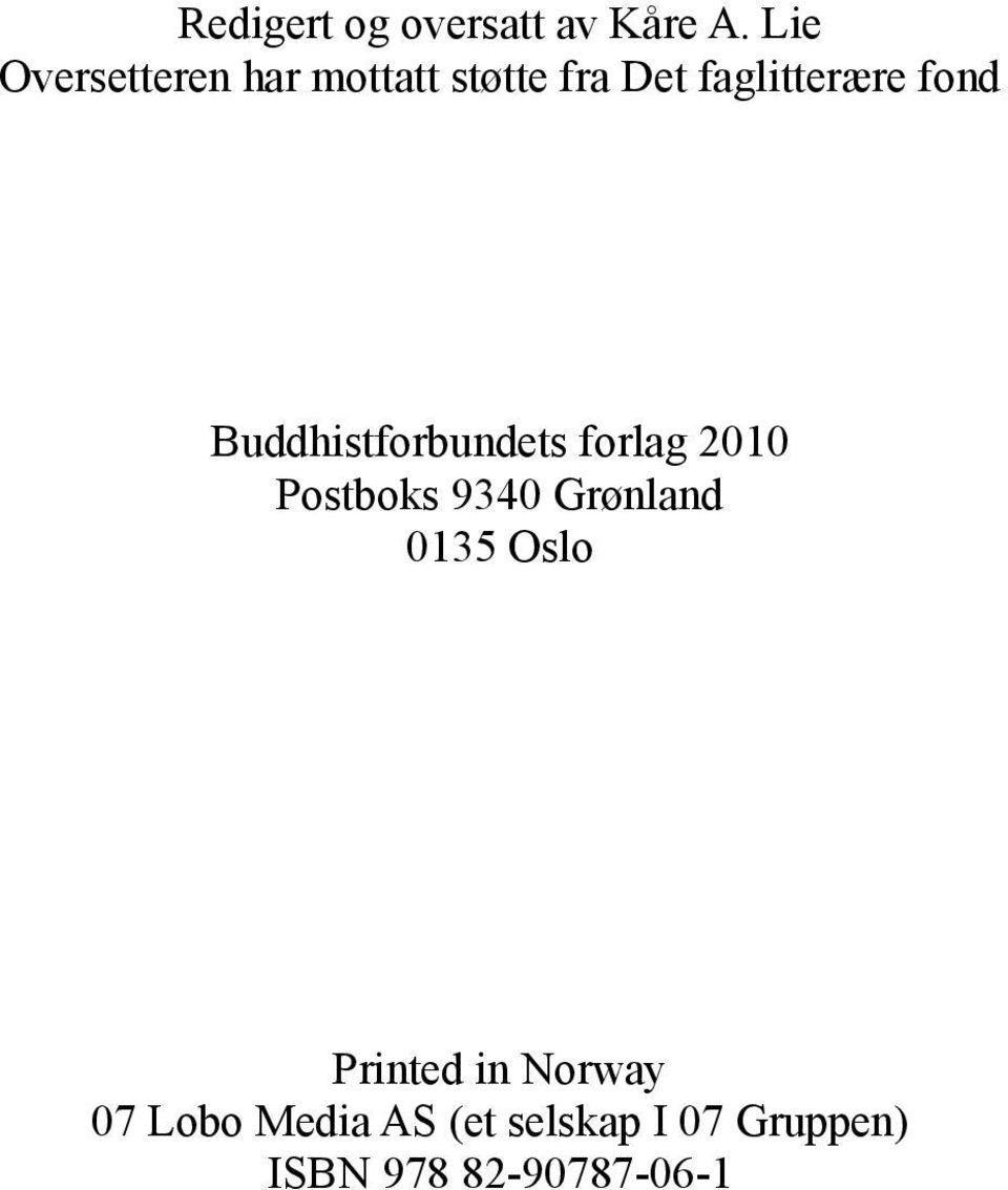 fond Buddhistforbundets forlag 2010 Postboks 9340 Grønland