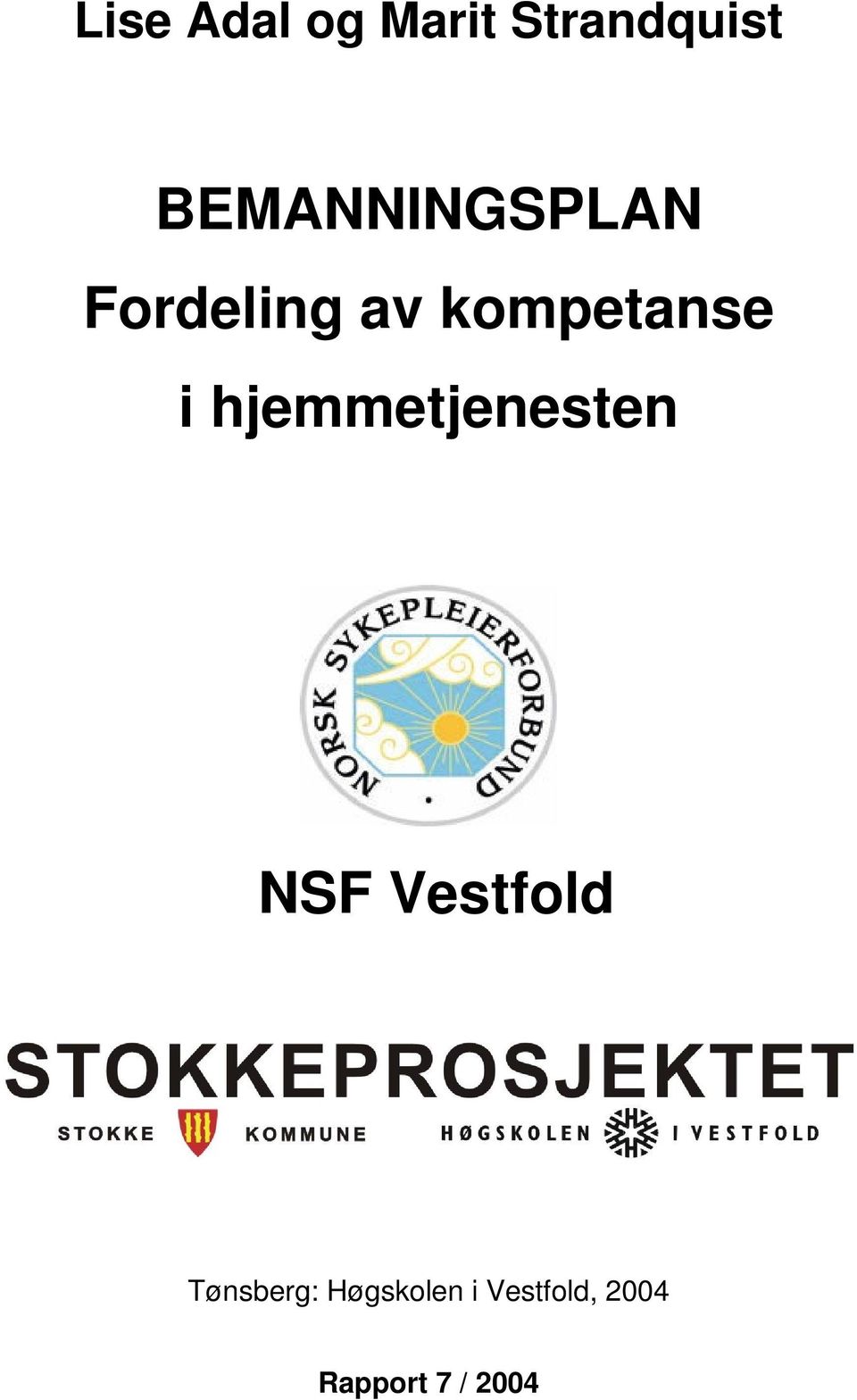 i hjemmetjenesten NSF Vestfold