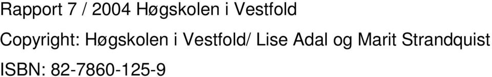 i Vestfold/ Lise Adal og Marit