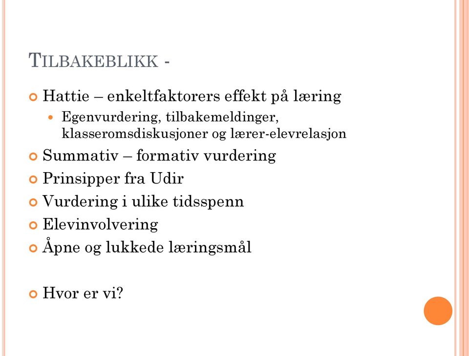 lærer-elevrelasjon Summativ formativ vurdering Prinsipper fra