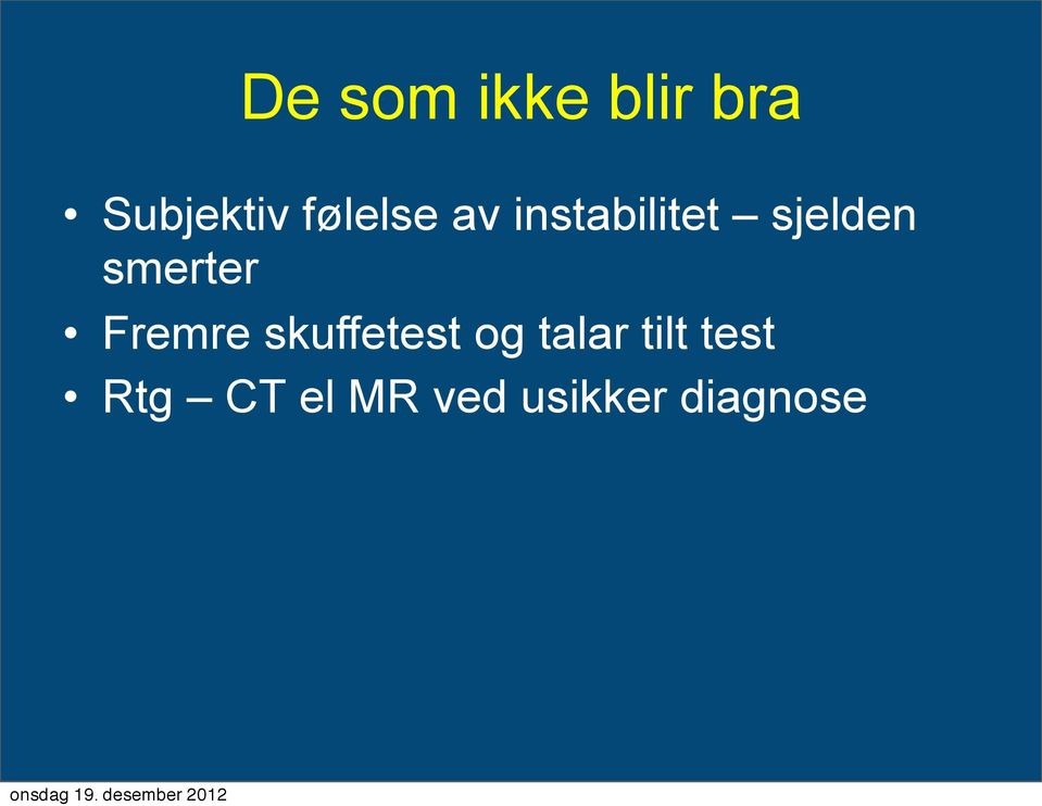 smerter Fremre skuffetest og talar