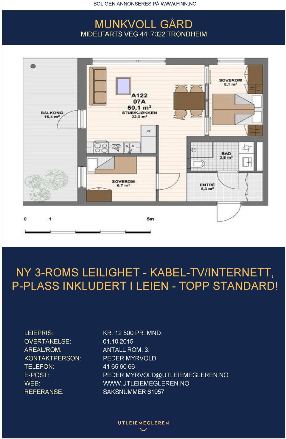 P-PLASS INKLUDERT I LEIEN - TOPP STANDARD! LEIEPRIS: KR. 12 500 PR. MND. OVERTAKELSE: 01.10.