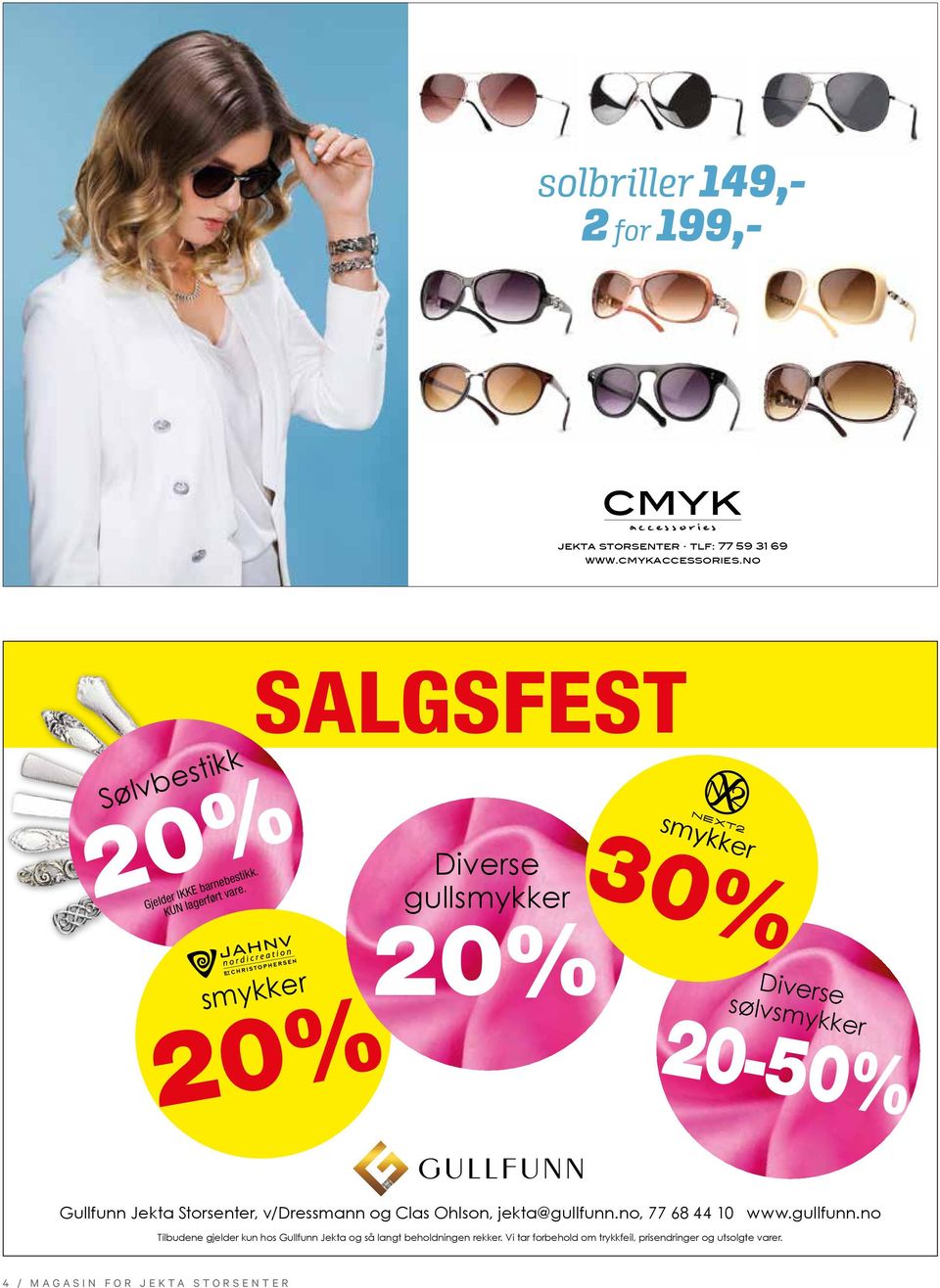 SALGSFEST smykker 20% Diverse gullsmykker 20% smykker 30% Diverse sølvsmykker 20-50% Gullfunn Jekta Storsenter, v/dressmann og