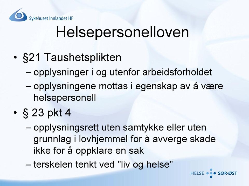 helsepersonell 23 pkt 4 opplysningsrett uten samtykke eller uten