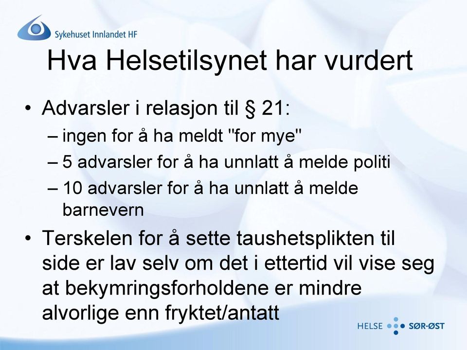 å melde barnevern Terskelen for å sette taushetsplikten til side er lav selv om det