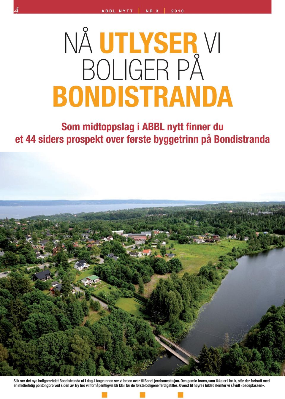 I forgrunnen ser vi broen over til Bondi jernbanestasjon.