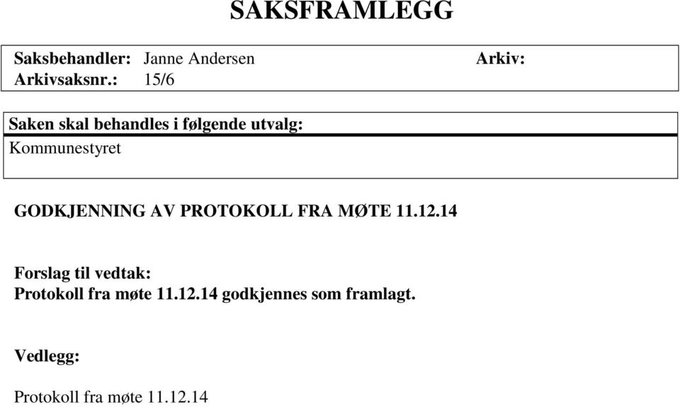 GODKJENNING AV PROTOKOLL FRA MØTE 11.12.