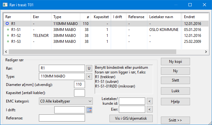 Rør Her registreres rør, kabelstiger og tilsvarende i en trasé. Det kan være rør, subrør, mikrorør, kabelbru, spor i en betongkanal, kanal i en kabelkanal og tilsvarende.