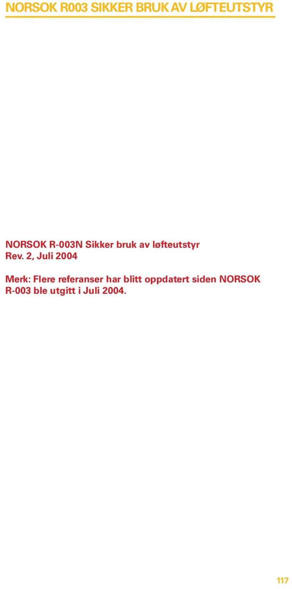 2, Juli 2004 Merk: Flere referanser har blitt