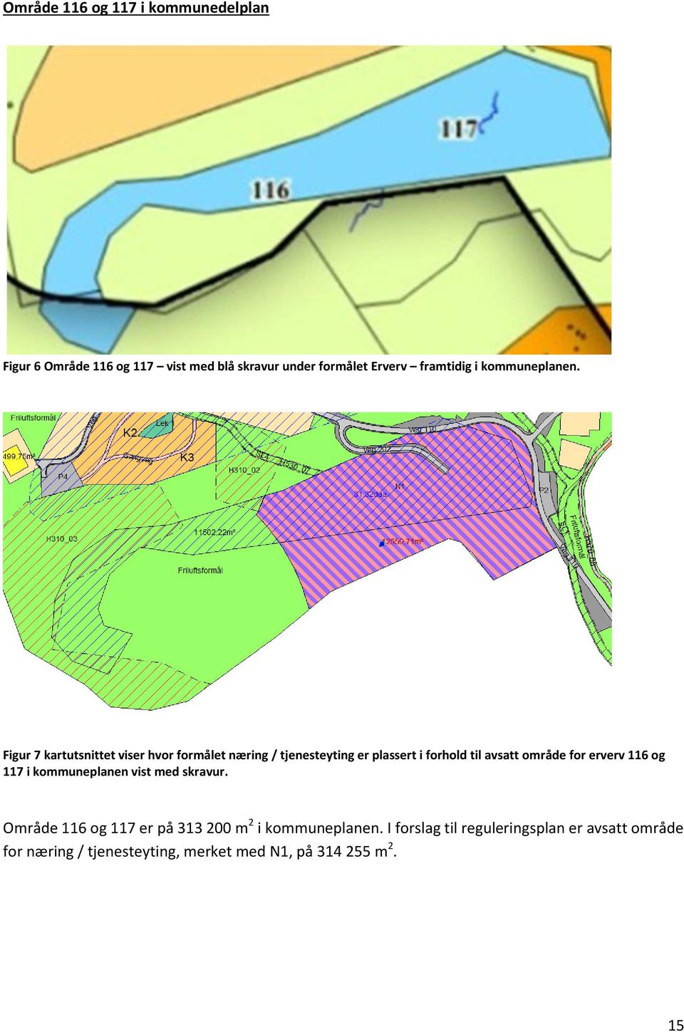Figur 7 kartutsnittet viser hvor formålet næring / tjenesteyting er plassert i forhold til avsatt område for