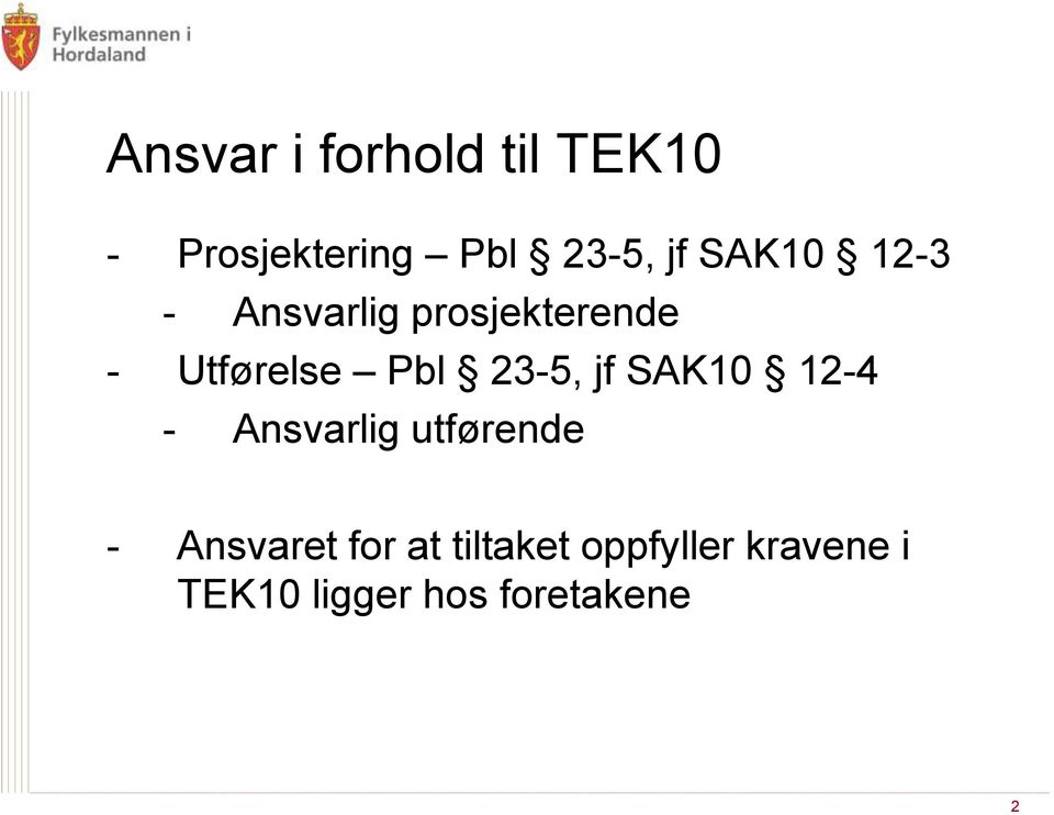 23-5, jf SAK10 12-4 - Ansvarlig utførende - Ansvaret for