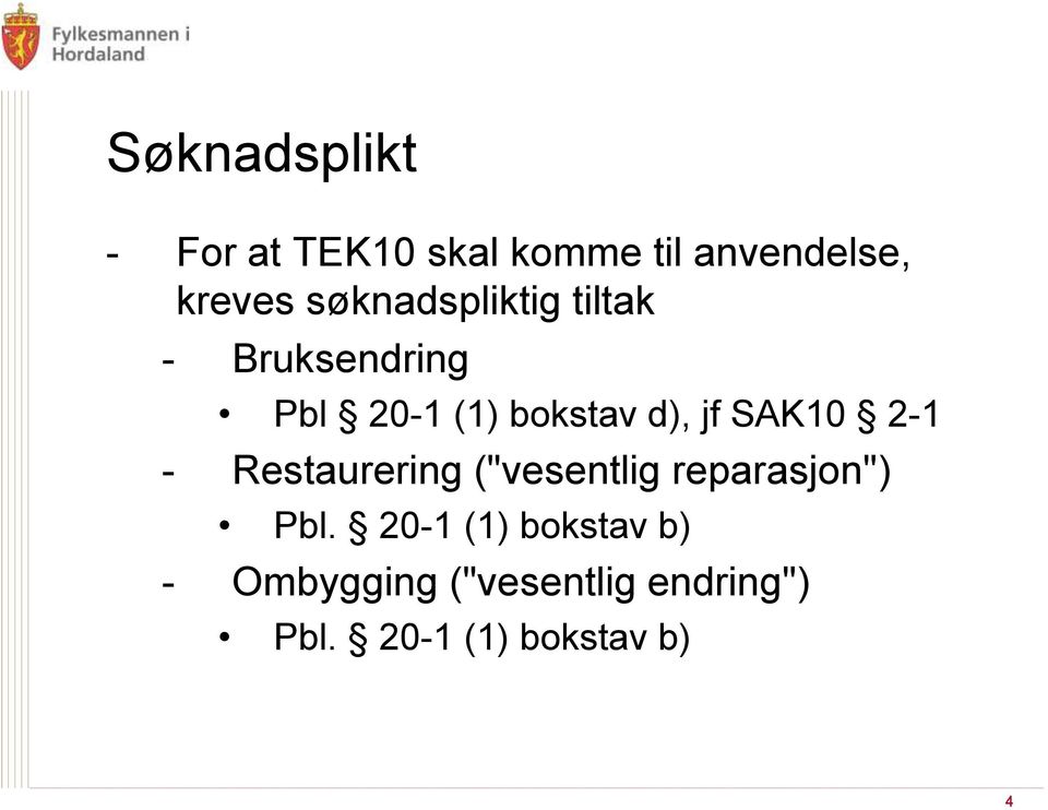 SAK10 2-1 - Restaurering ("vesentlig reparasjon") Pbl.