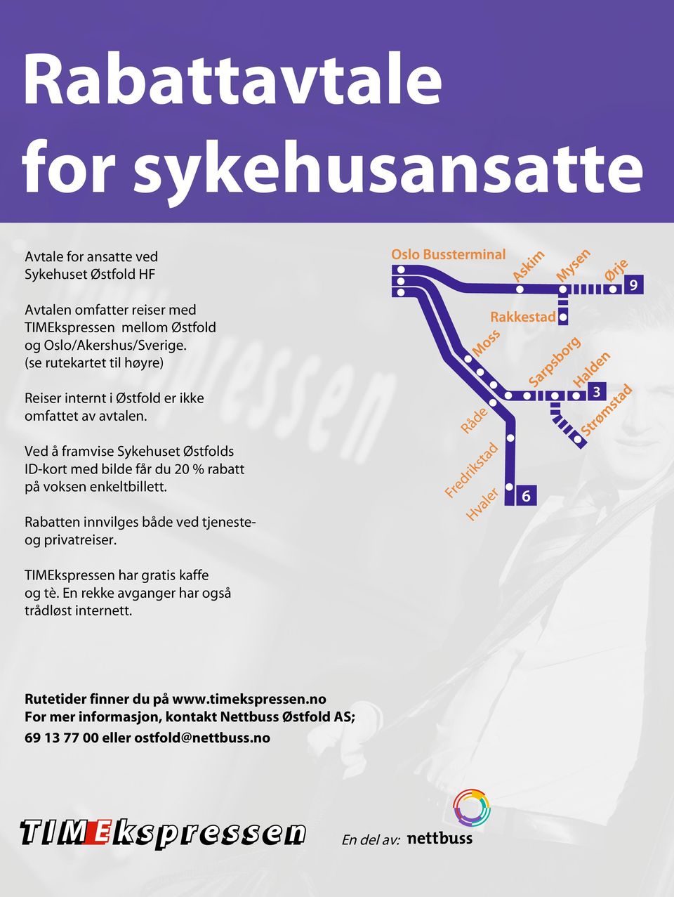 Ved å framvise Sykehuset Østfolds ID-kort med bilde får du 20 % rabatt på voksen enkeltbillett. Rabatten innvilges både ved tjenesteog privatreiser.