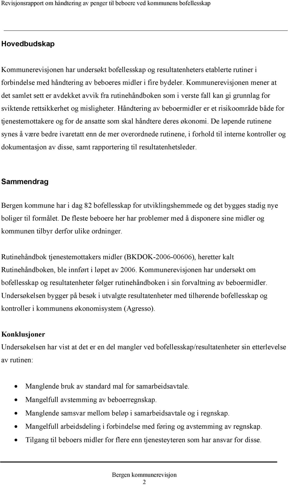 Håndtering av beboermidler er et risikoområde både for tjenestemottakere og for de ansatte som skal håndtere deres økonomi.