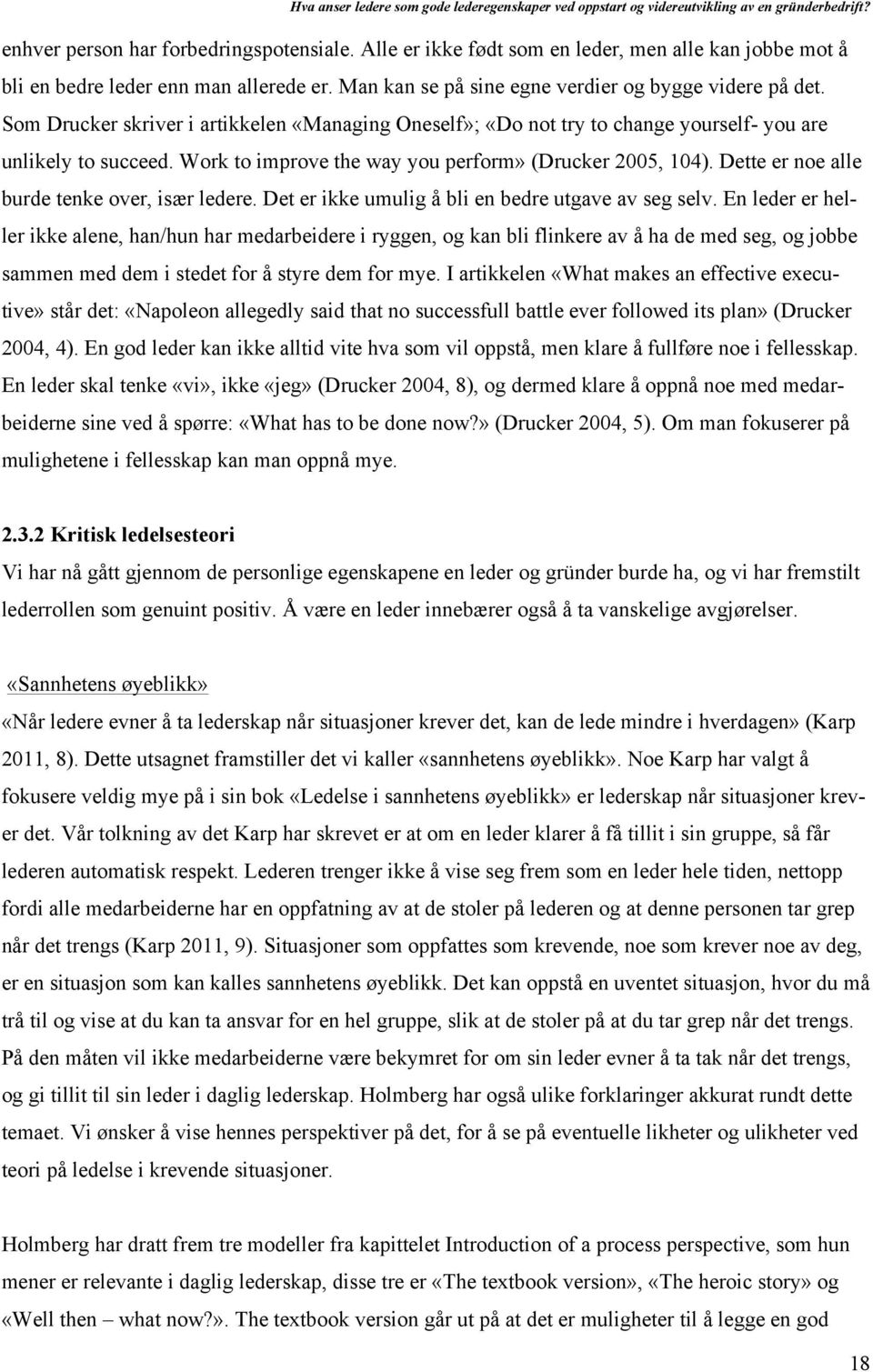 Dette er noe alle burde tenke over, især ledere. Det er ikke umulig å bli en bedre utgave av seg selv.