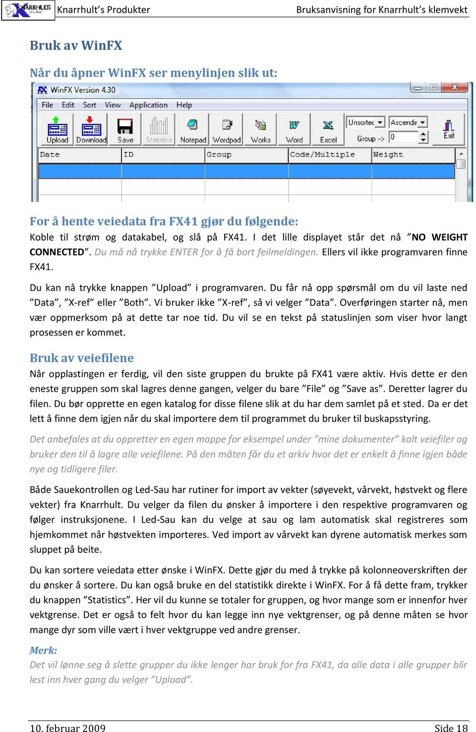 Du får nå opp spørsmål om du vil laste ned Data, X-ref eller Both. Vi bruker ikke X-ref, så vi velger Data. Overføringen starter nå, men vær oppmerksom på at dette tar noe tid.